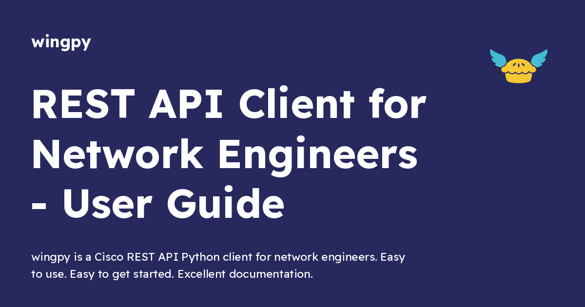 REST API Client for Network Engineers - User Guide - wingpy